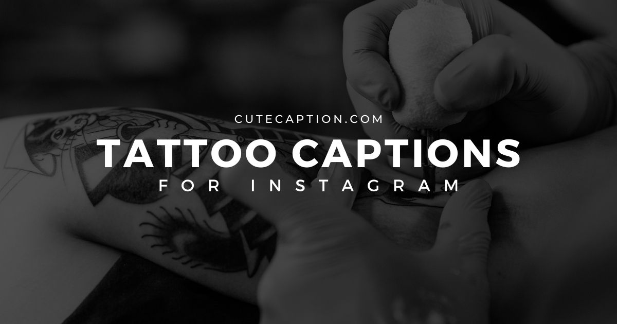 Tattoo Captions for Instagram: Inking Your Feed Class - Cute Caption
