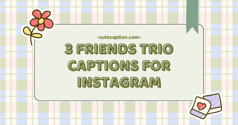 100+ Captions That Click: 3 Friends Trio Captions for Instagram - Cute ...